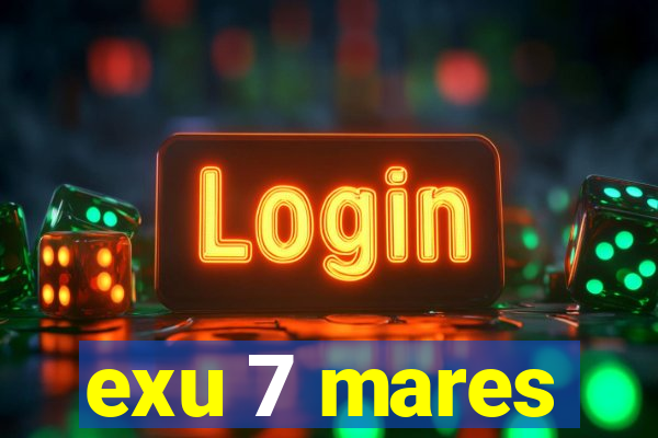 exu 7 mares